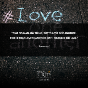 Owe No Man Anything But Love! | Appeal For Purity